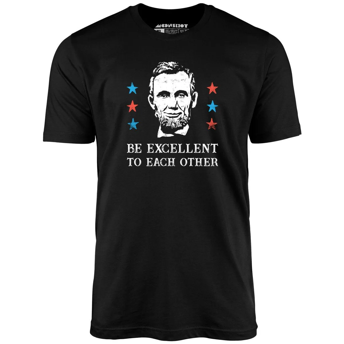 Be Excellent To Each Other - Unisex T-Shirt