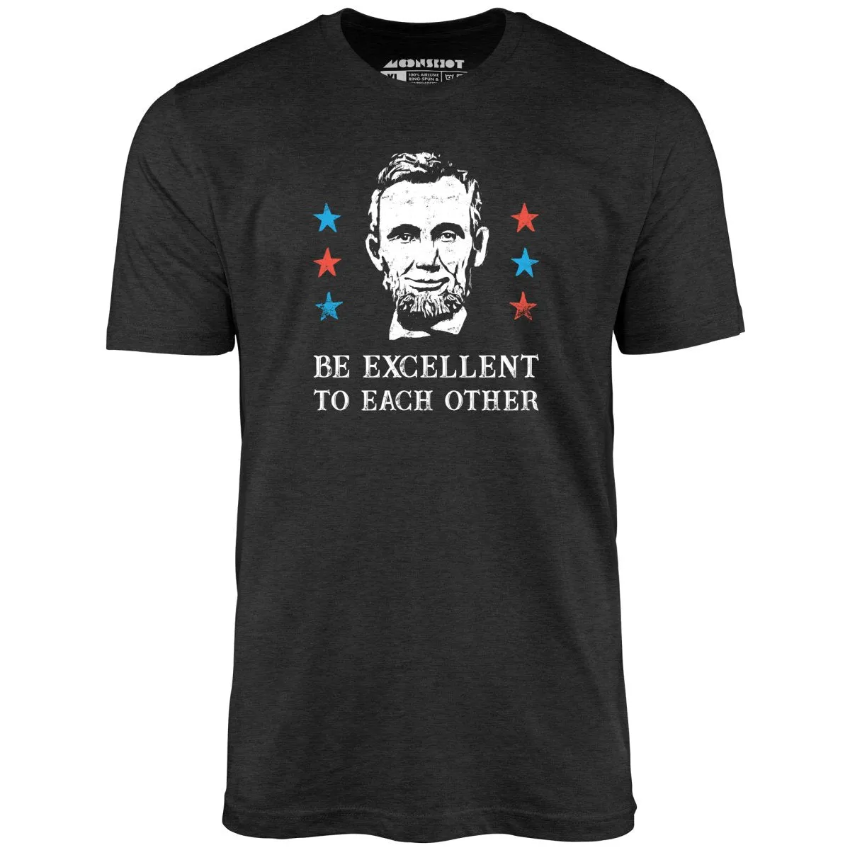 Be Excellent To Each Other - Unisex T-Shirt