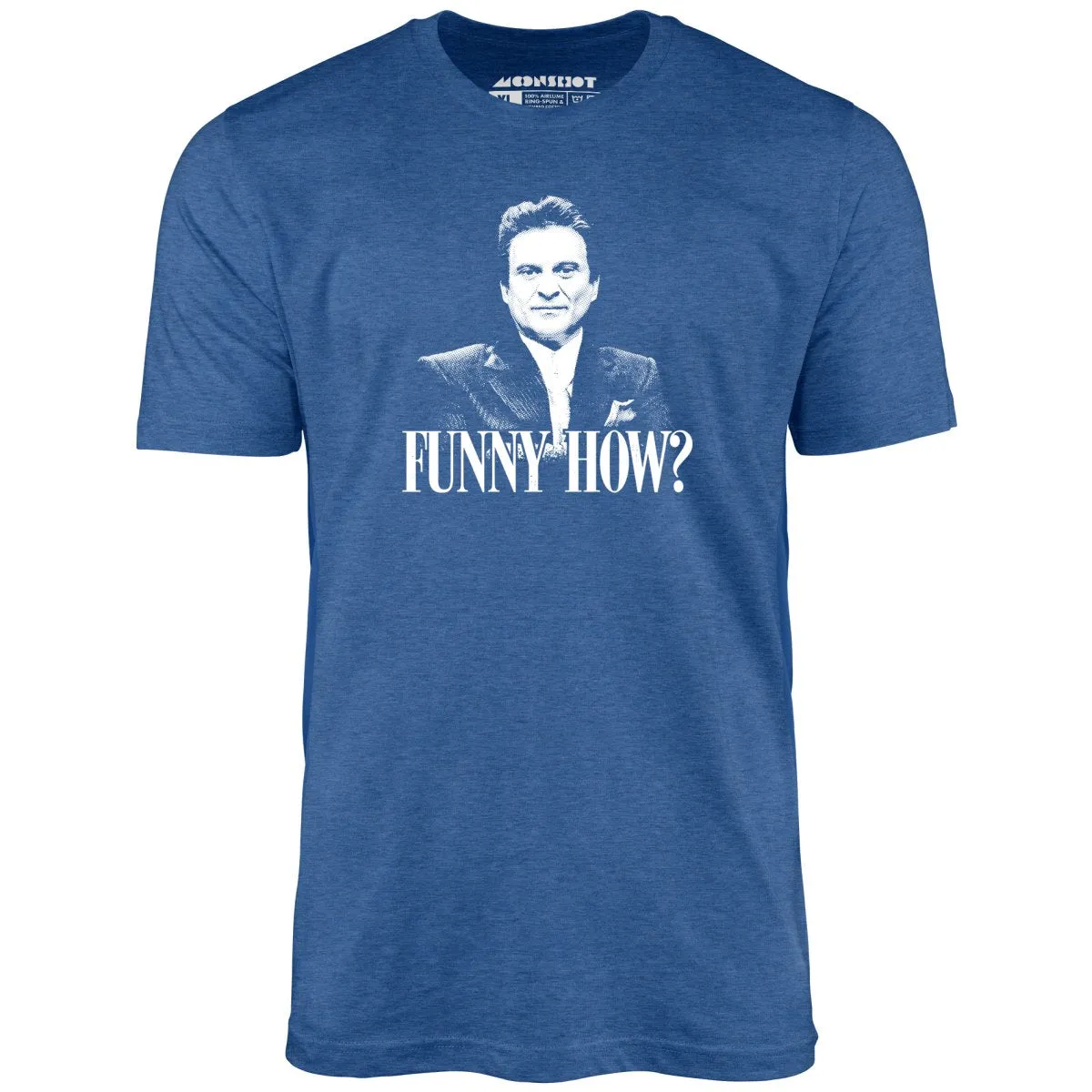 Funny How? - Unisex T-Shirt
