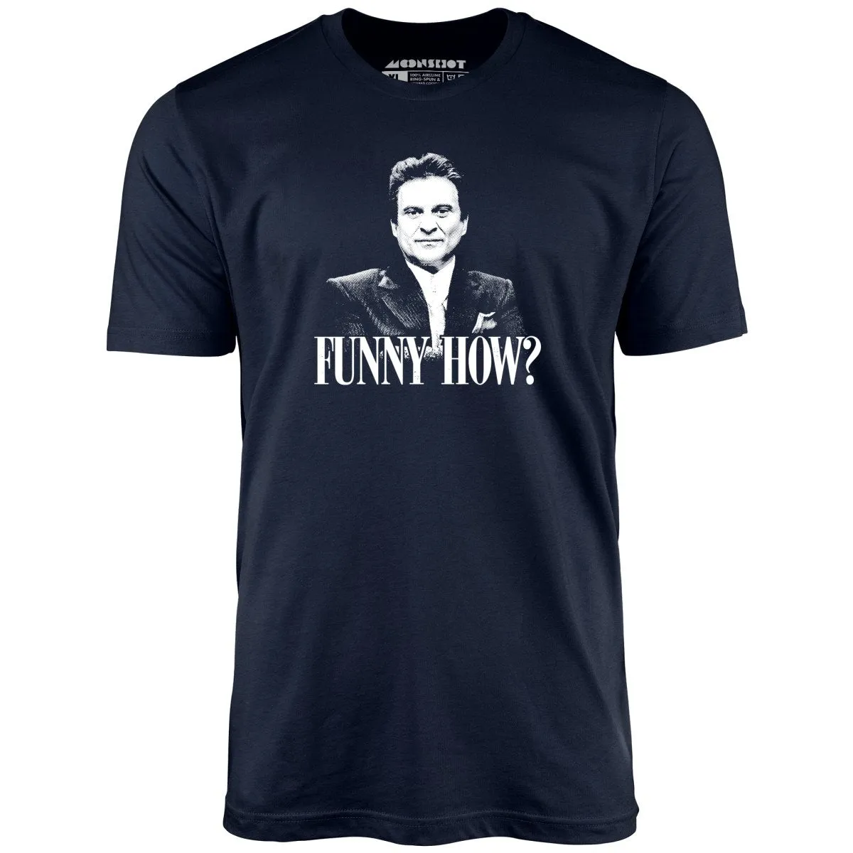 Funny How? - Unisex T-Shirt