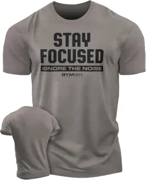 Gymish Lifestyle Stay Focused Mens Bodybuilding T-Shirts Graphic Tees Short Sleeve Workout Shirt