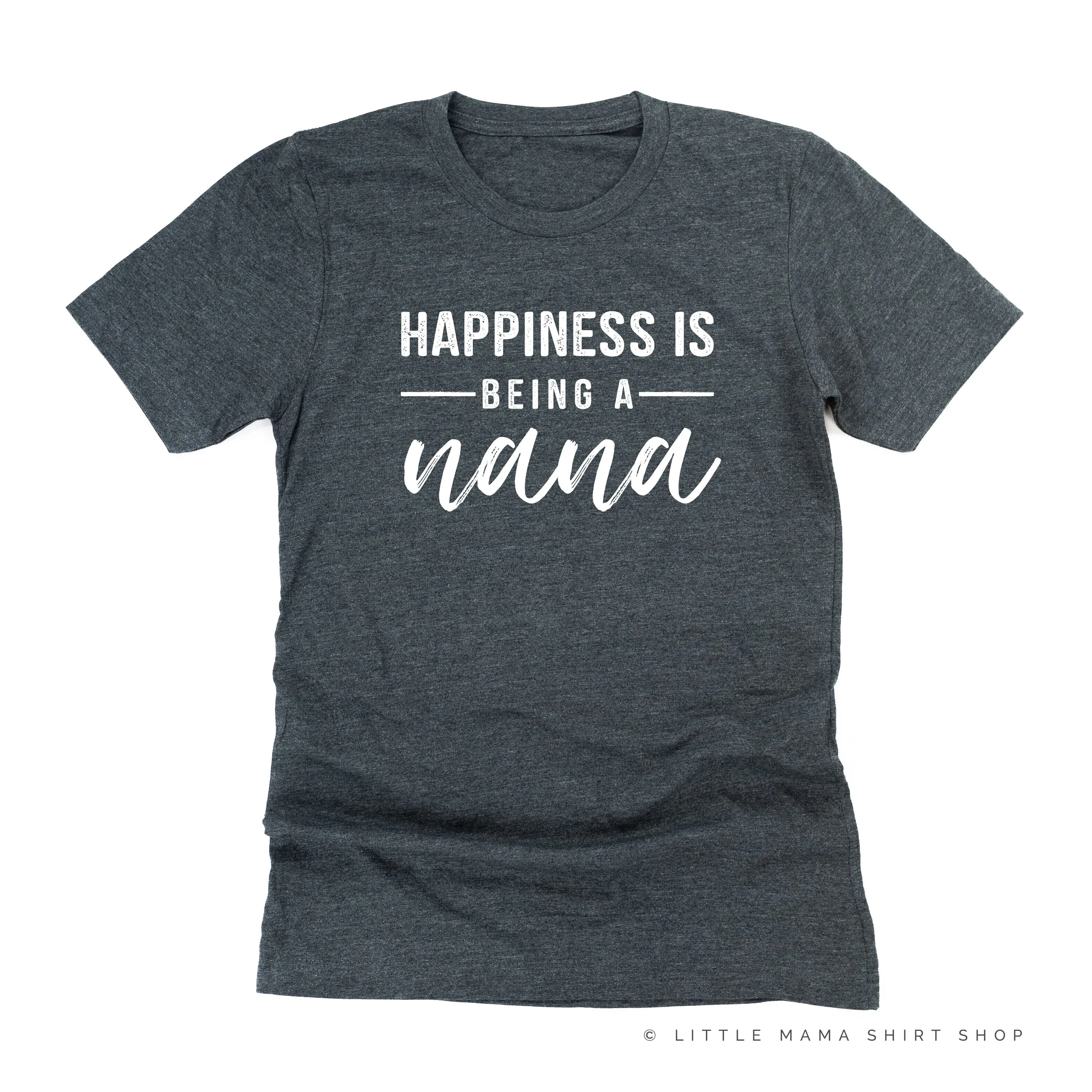 Happiness is Being a Nana - Unisex Tee