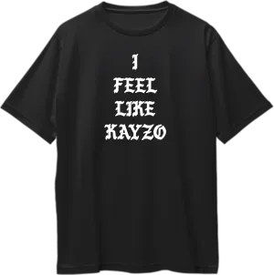 I Feel Like Kayzo Oversized Unisex T-Shirts