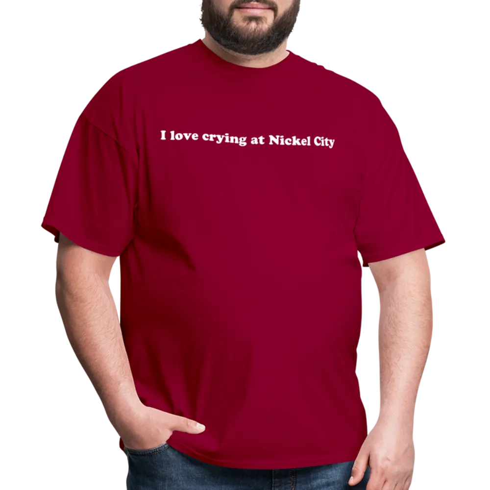“I love crying at Nickel City”-Unisex Classic T-Shirt