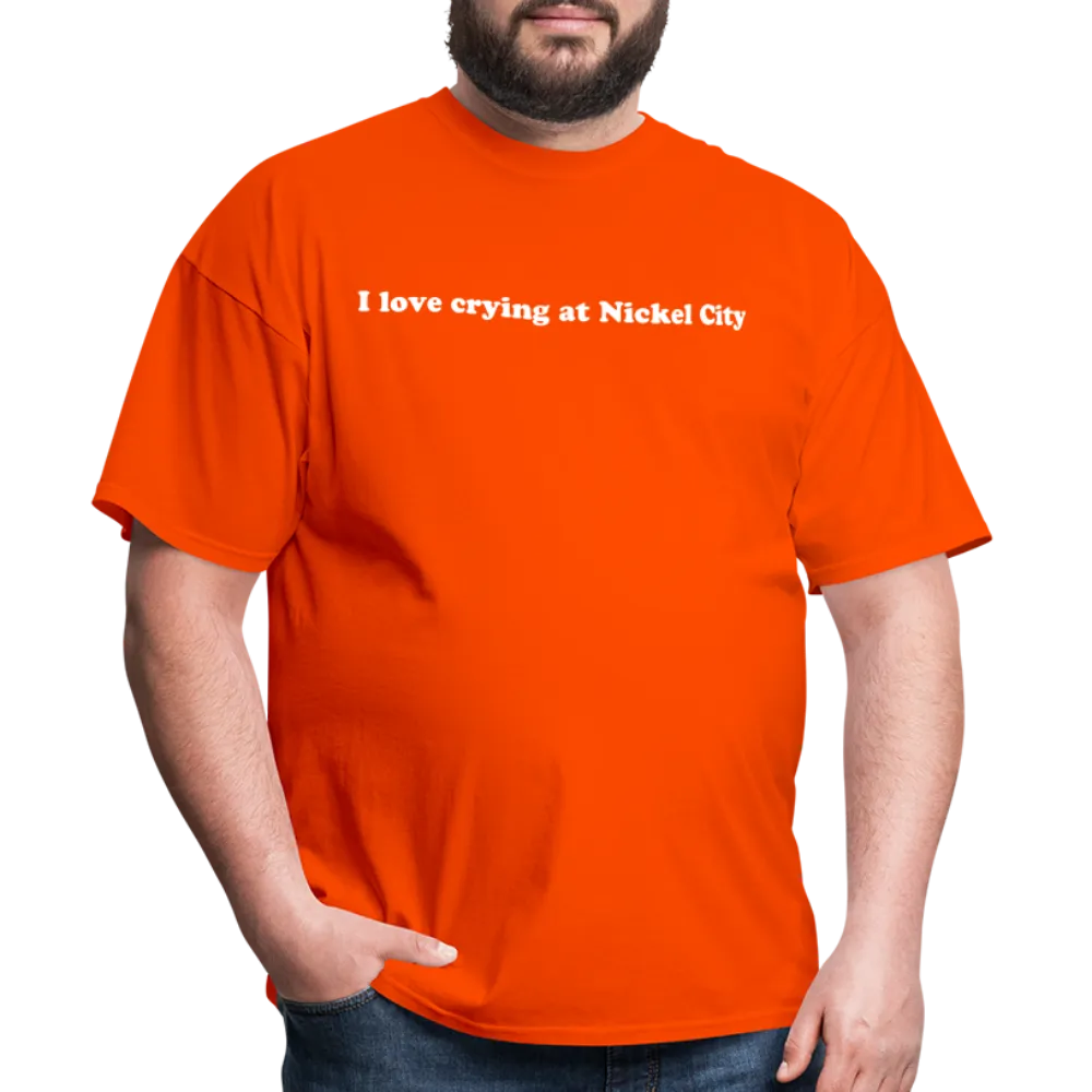 “I love crying at Nickel City”-Unisex Classic T-Shirt