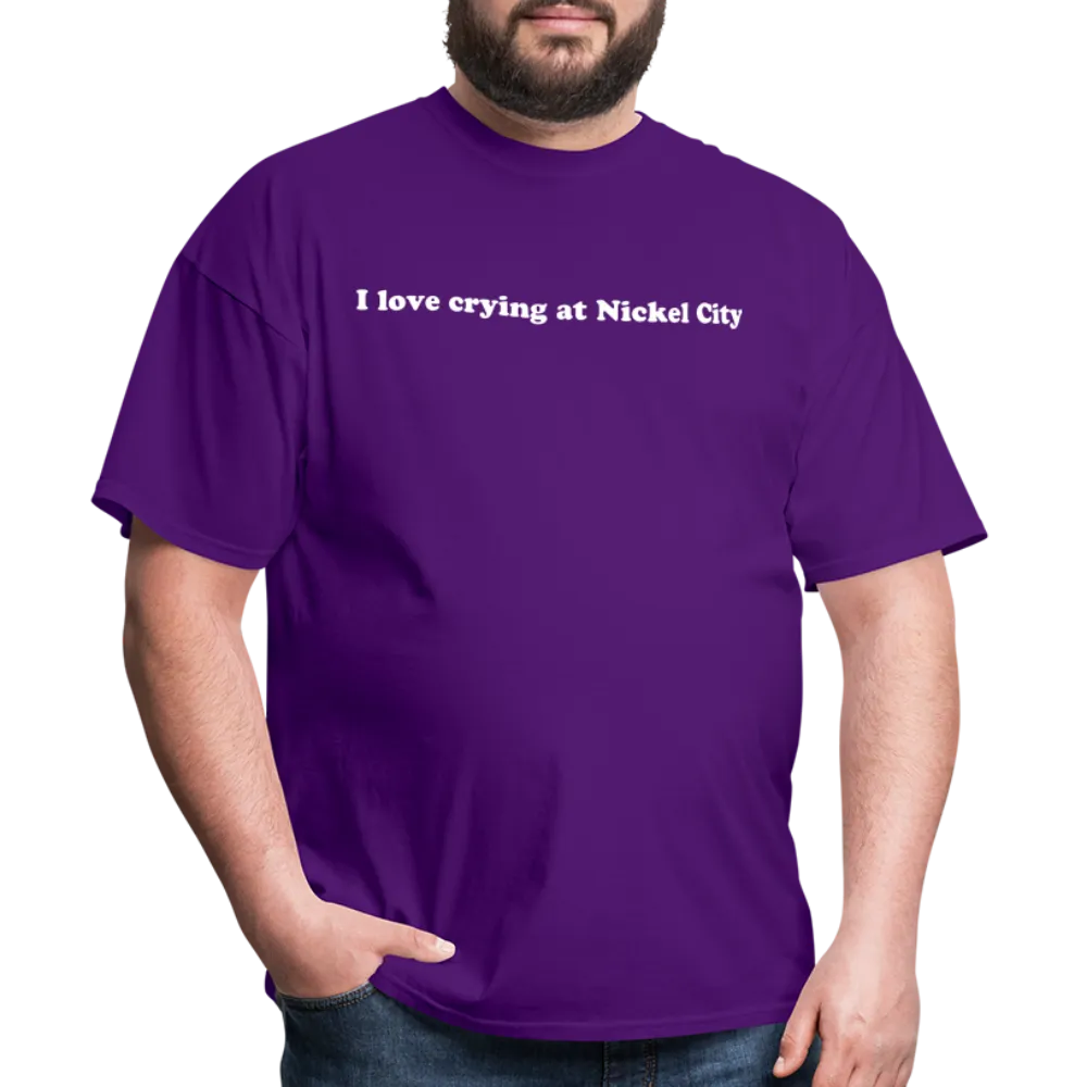 “I love crying at Nickel City”-Unisex Classic T-Shirt