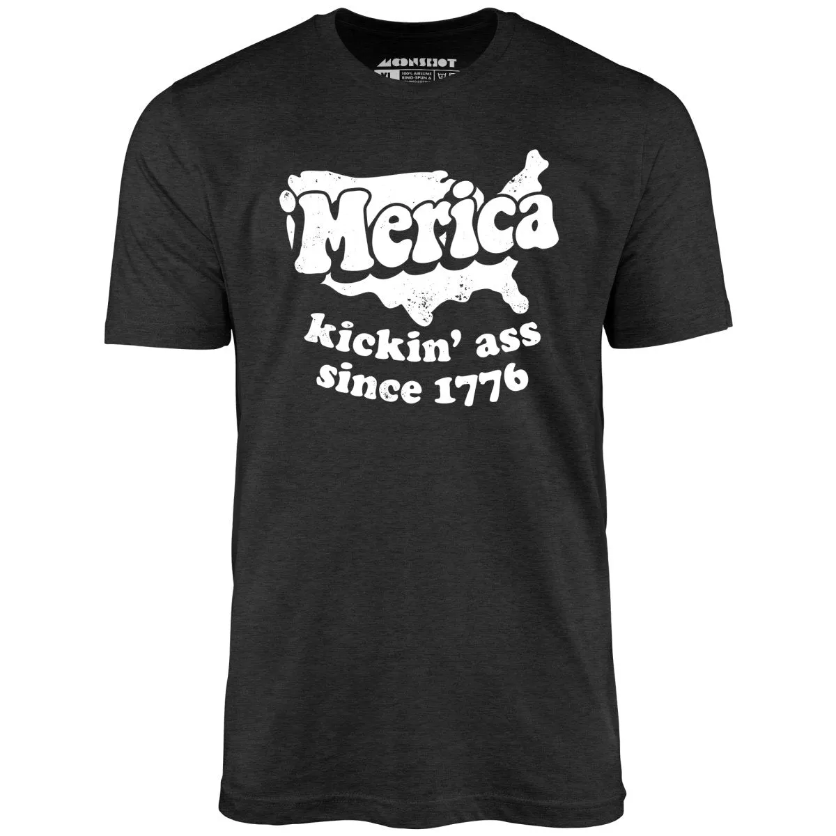 'Merica Kickin' Ass Since 1776 - Unisex T-Shirt