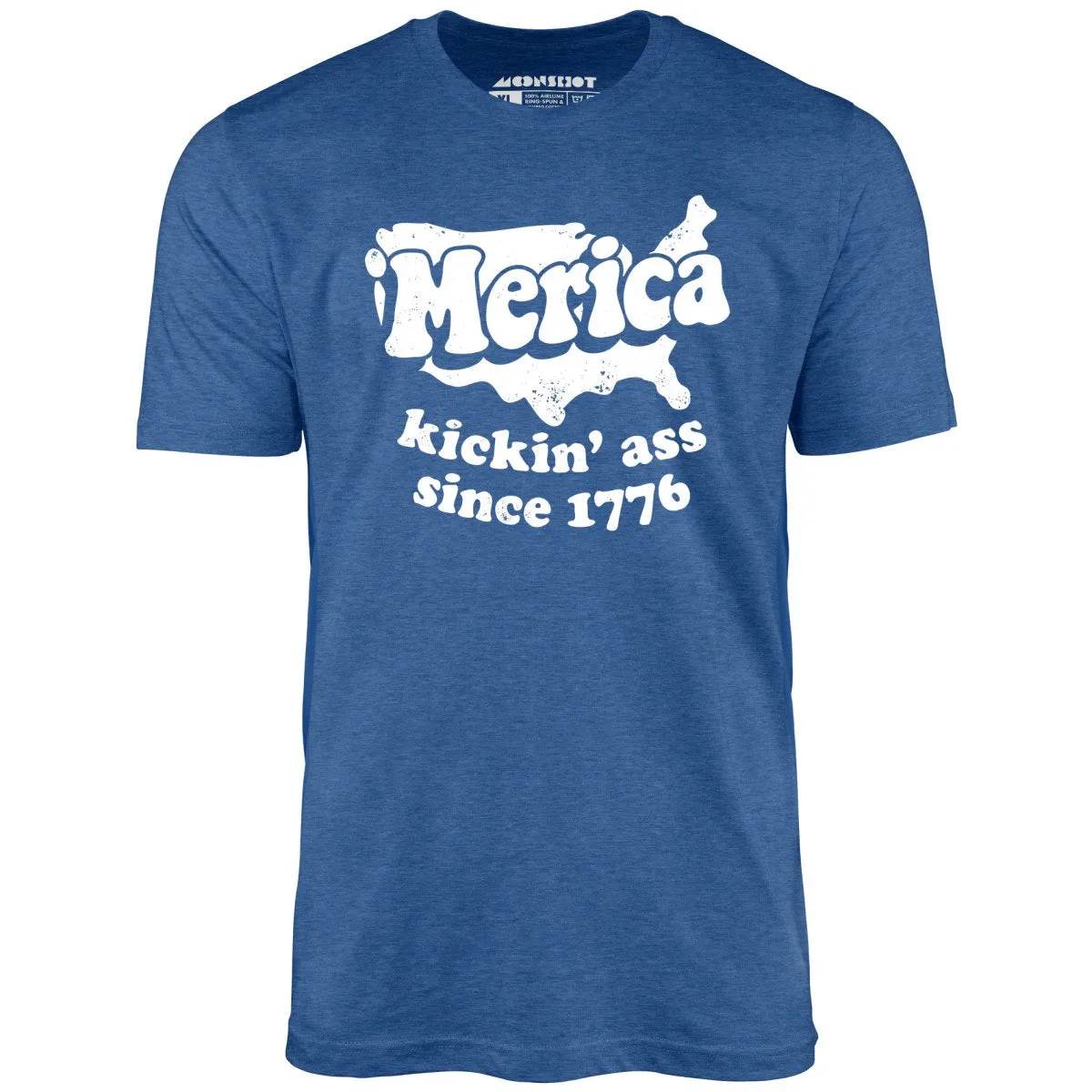 'Merica Kickin' Ass Since 1776 - Unisex T-Shirt