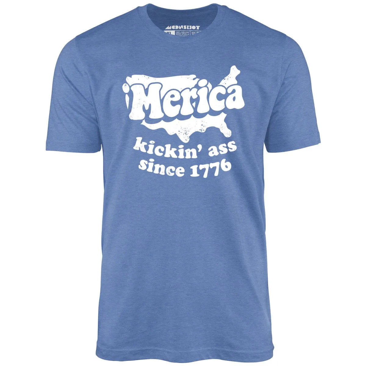 'Merica Kickin' Ass Since 1776 - Unisex T-Shirt