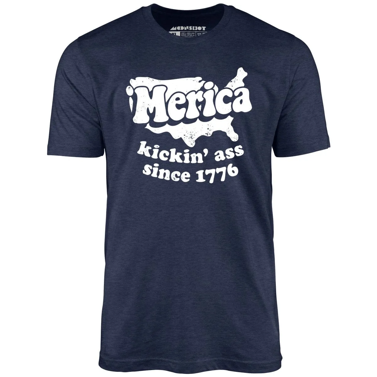 'Merica Kickin' Ass Since 1776 - Unisex T-Shirt