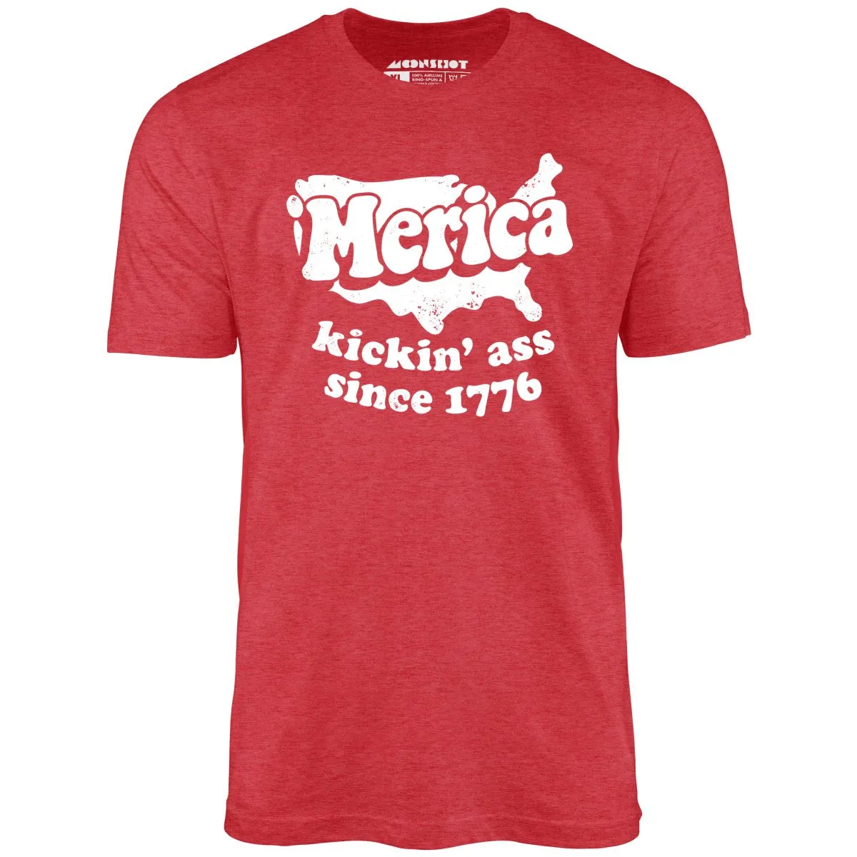 'Merica Kickin' Ass Since 1776 - Unisex T-Shirt