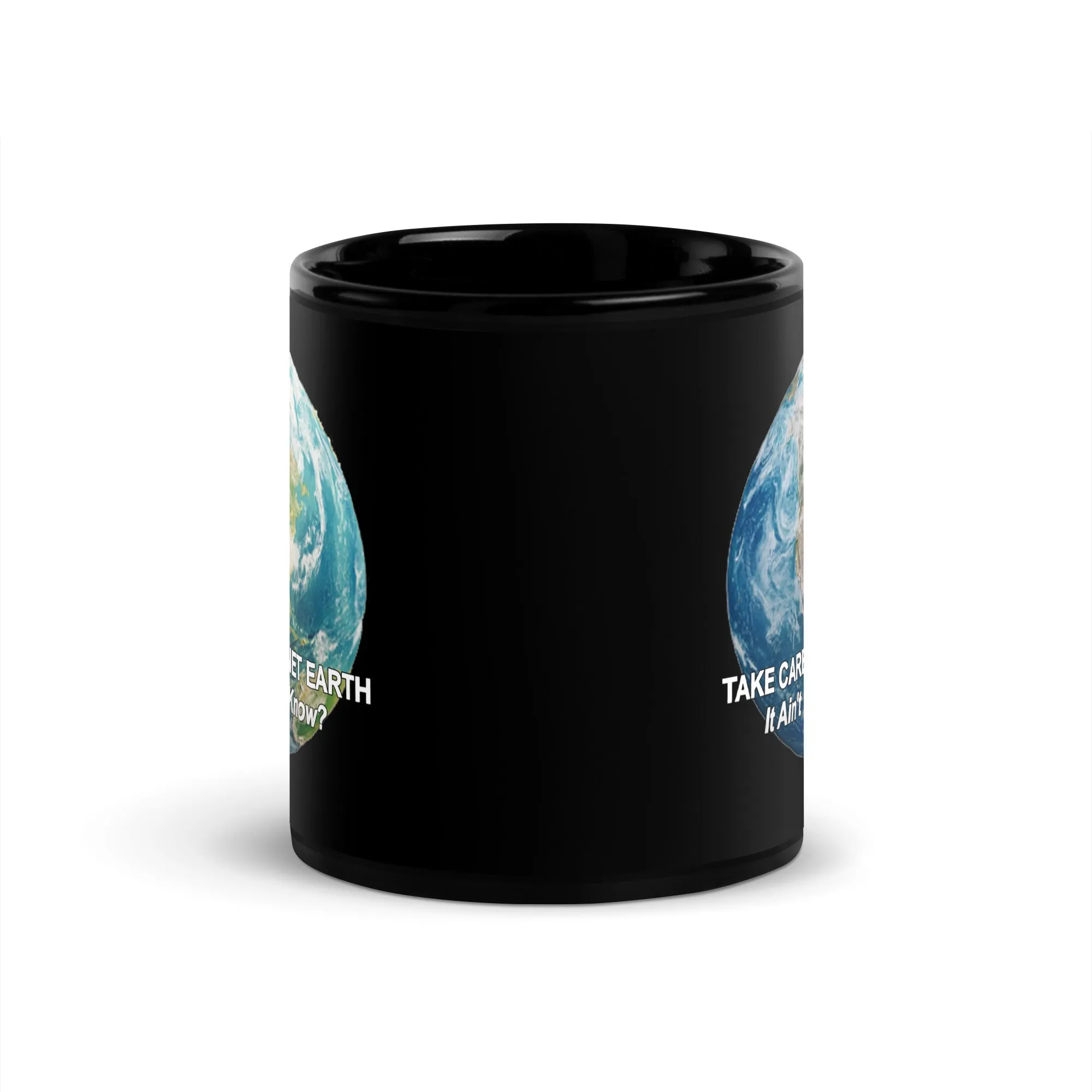 Take Care of Planet Earth. It's Not Uranus Y'Know - Black Ceramic Glossy Mug