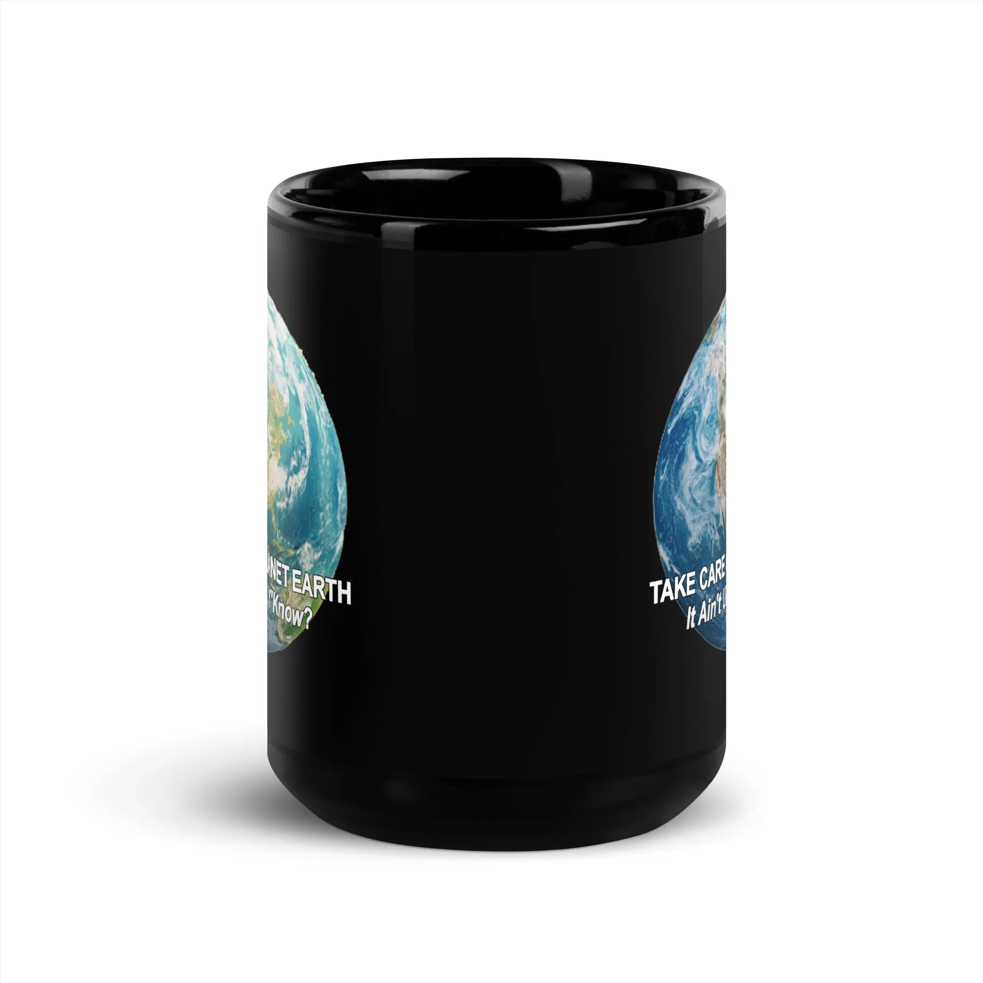 Take Care of Planet Earth. It's Not Uranus Y'Know - Black Ceramic Glossy Mug