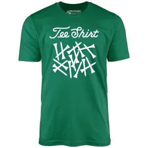 Tee Shirt - Unisex T-Shirt